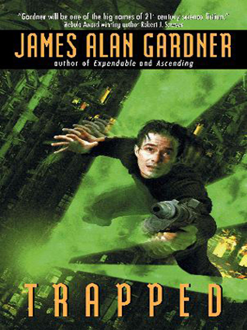 Title details for Trapped by James Alan Gardner - Available